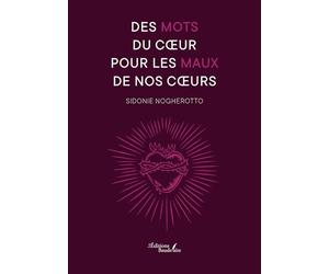 Des mots du coeur pour les maux de nos coeurs