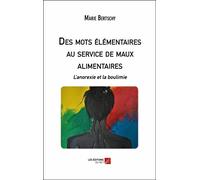 Des mots élémentaires au service de maux alimentaires: L’anorexie et la boulimie