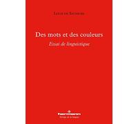 Des mots et des couleurs: Essai de linguistique
