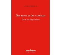 Des mots et des couleurs Essai de linguistique - Louis de Saussure - Hermann - broché - Essai