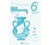 Des mots et des rêves - Français 6e - 2025 - Livre du professeur
