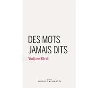 Des mots jamais dits Violaine Bérot (Auteur)