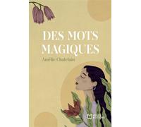 Des mots magiques - Amélie Chatelain - Hello - broché - Poésie