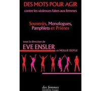 Des mots pour agir Eve Ensler (Auteur), Mollie Doyle (Auteur)