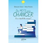 Des mots pour changer. Et si c'était le bon moment ?