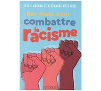 Des Mots Pour Combattre Le Racisme