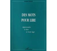 Des mots pour dire - Apprendre à lire à tout âge