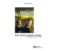 Des mots pour vivre : Accompagner par l'écoute