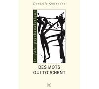Des mots qui touchent Une psychanalyste apprend à parler - Danielle Quinodoz - Puf - broché - Essai