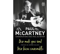 Des mots qui vont très bien ensemble Paul McCartney (Auteur), Jérôme Soligny (Préface), Dominique Haas (Traduction)