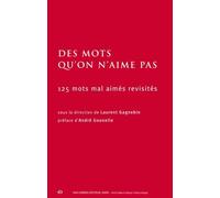 Des Mots Qu'on N'aime Pas - 125 Mots Mal Aimés Revisités