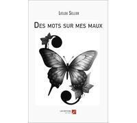 Des mots sur mes maux