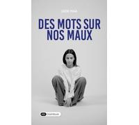 Des Mots Sur Nos Maux