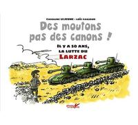 Des moutons, pas des canons ! - Il y a 50 ans, la lutte du Larzac