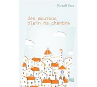 Des moutons plein ma chambre - Michaël Uras - Hachette Fictions - broché - Roman