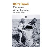 Des mules et des hommes Une enfance, un lieu - Harry Crews - Gallimard - Poche - Roman