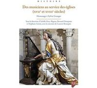 Des musiciens au service des églises (XVIIe et XVIIIe siècles) Achille Davy-Rigaux (Auteur), Bernard Dompnier (Auteur), Stéphane Gomis (Auteur)