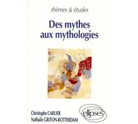 Des mythes aux mythologies