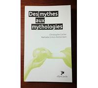 Des mythes aux mythologies