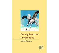 Des mythes pour se construire