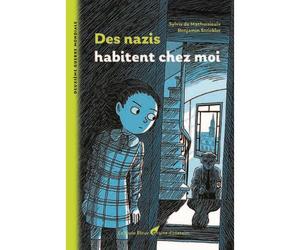 Des nazis habitent chez moi Collection Graine d'Histoire - Roman Jeunesse - Sylvie de Mathuisieulx - La Nuee Bleue - broché - Roman junior
