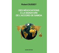 Des négociations à la signature de l'accord de Samoa