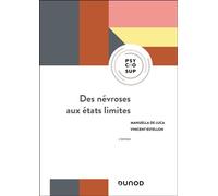 Des névroses aux états limites 2nde édition - Manuella De Luca - Dunod - broché - Essai
