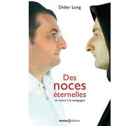 Des noces éternelles: Un moine à la synagogue