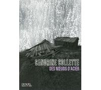 Des noeuds d'acier Grand Prix de Littérature Policière 2013 - Sandrine Collette - Denoël - broché - Roman