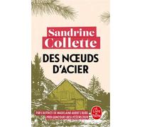 Des noeuds d'acier - Sandrine Collette - Lgf - Poche - Roman