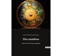 Des nombres: Essai de numérologie appliquée