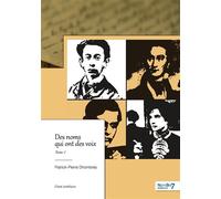 Des noms qui ont des voix - Tome 1 - Patrick-Pierre Dhombres - Nombre 7 - relié - Témoignage