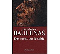 Des noms sur le sable - Lluis Anton Baulenas - Flammarion - broché - Roman