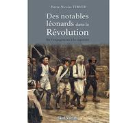 Des notables léonards dans la Révolution: De l'engagement à la captivité