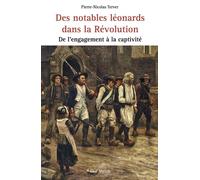 Des notables leonards dans la revolution - de l'engagement a la captivite De l'engagement à la captivité - TERVER P-N. - Skol Vreizh - broché - Essai
