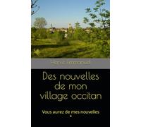 Des nouvelles de mon village occitan: Vous aurez de mes nouvelles