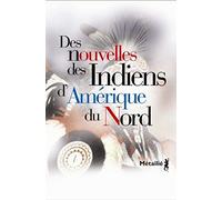 Des nouvelles des Indiens d'Amérique du Nord