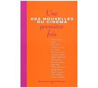 Des Nouvelles Du Cinéma - Une Première Fois