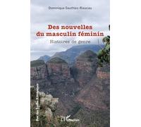 Des nouvelles du masculin féminin: Histoires de genre