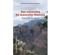 Des nouvelles du masculin féminin Histoires de genre - Dominique Gauthiez-Rieucau - L'harmattan - broché - Nouvelles