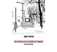 Des nouvelles du Nord de Paname: Carnet de routines