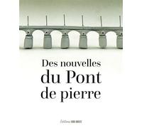 Des nouvelles du pont de Pierre - Collectif - Sud-Ouest - broché - Nouvelles