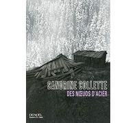 Sandrine Collette – Des nœuds d'acier – Grand Prix de Littérature Policière 2013 – Broché