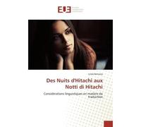 Des Nuits d'Hitachi aux Notti di Hitachi Considérations linguistiques en matière de traduction - Linda Bertazza - Universitaires Europeennes - broché - Essai