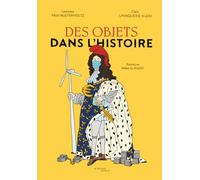 Laurence Paix-Rusterholtz & Christiane Lavaquerie-Klein – Des objets dans l'Histoire