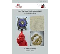 Des objets du droit administratif: le DODA - Volume I (Volume 1)