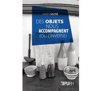 Des objets nous accompagnent - James Sacré - Presses universitaires de Rouen et du Havre - broché - Poésie