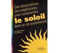 Des Observations, Des Expériences Pour Comprendre Le Soleil Dans La Vie Quotidienne