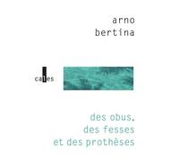 Des obus, des fesses et des prothèses