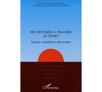 Des odyssees a travers le temps : voyages, migrations, decouvertes